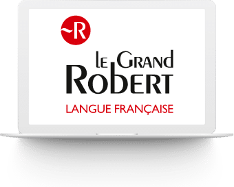 Dictionnaire Le Grand Robert de la langue française | Le Robert for professionals
